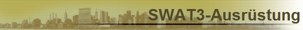 SWAT3-Ausr�stung