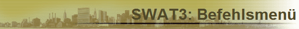 SWAT3: Befehlsmen